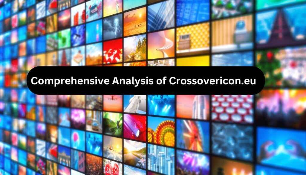 Comprehensive Analysis of Crossovericon.eu