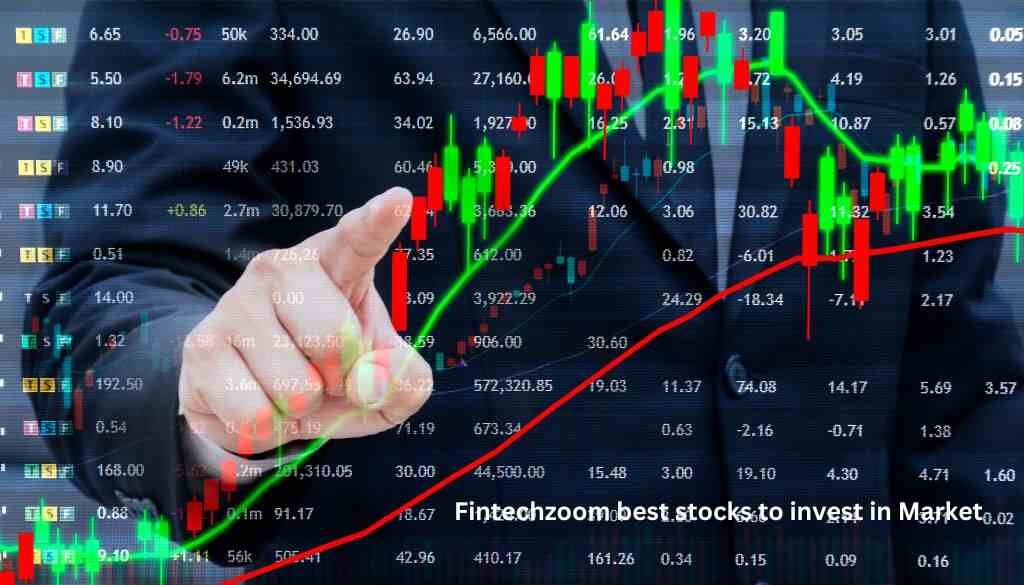 Fintechzoom best stocks to invest in Market