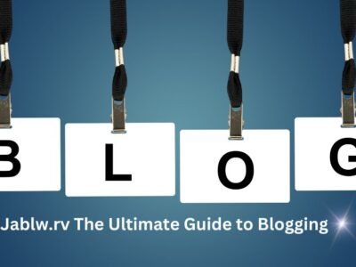 Jablw.rv The Ultimate Guide to Blogging