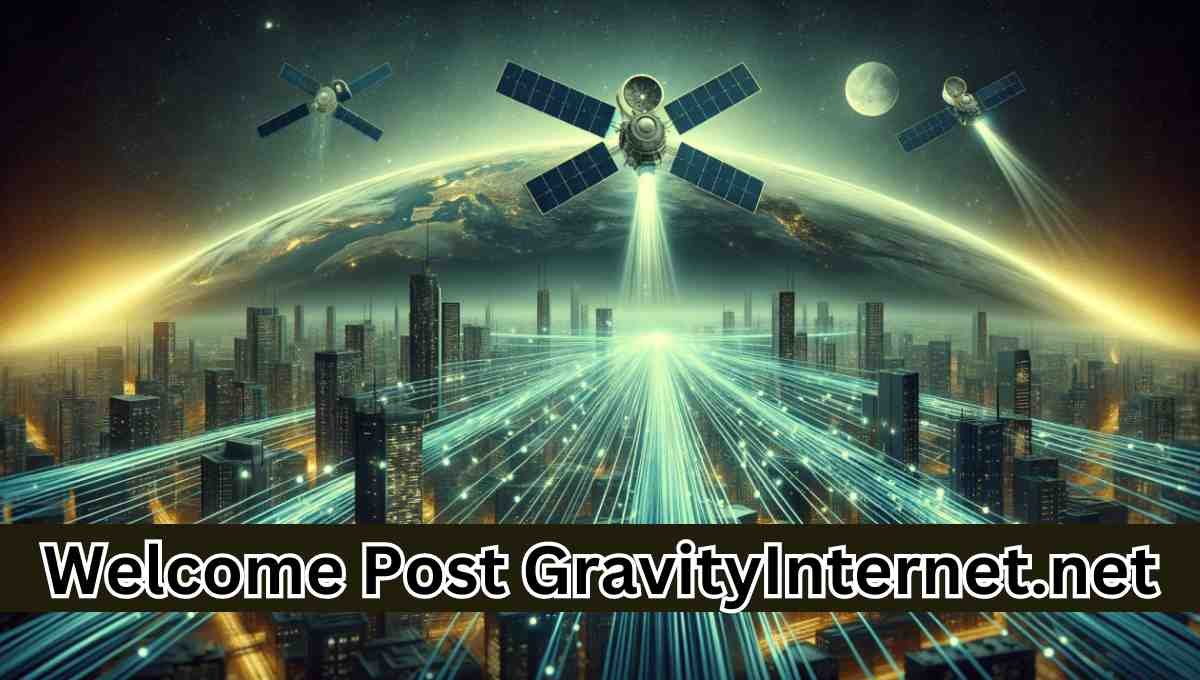 Welcome Post GravityInternet.net